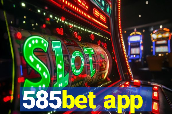 585bet app